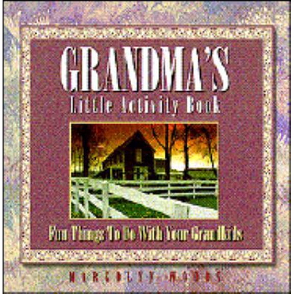 Pre-Owned Grandma's Little Activity Book Fun Things to Do With Your Grandkids (Paperback) 1562920685 9781562920685