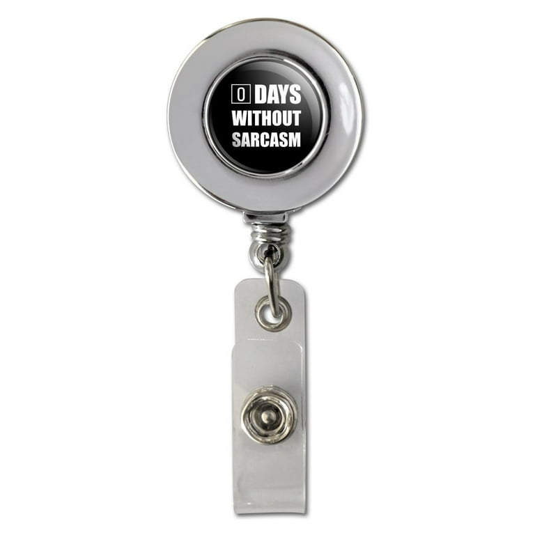 Days Without Sarcasm Equals Zero Funny Retractable Reel Chrome