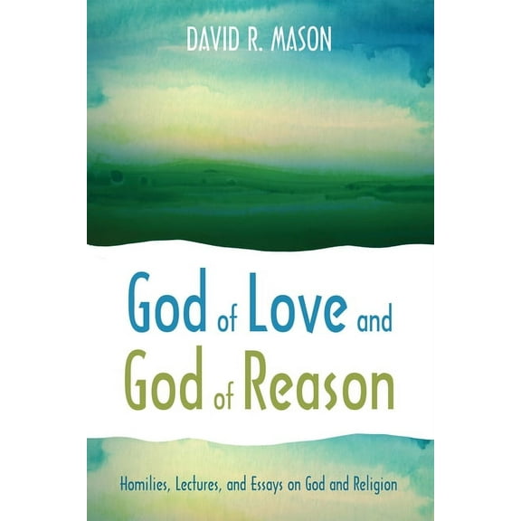 God of Love and God of Reason (Paperback)