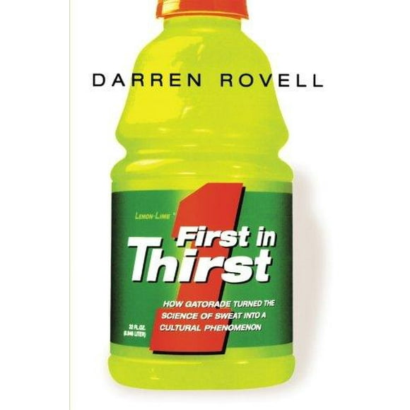 First in Thirst: How Gatorade Turned the Science of Sweat Into a Cultural Phenomenon