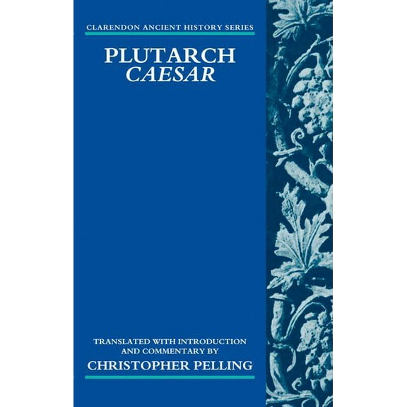 Clarendon Ancient History Plutarch Caesar: Translated with an Introduction and Commentary, (Hardcover)