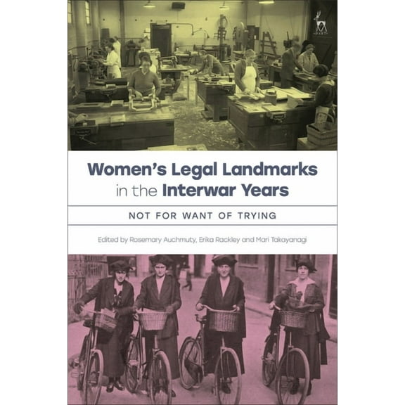 Women's Legal Landmarks in the Interwar Years: Not for Want of Trying, (Hardcover)