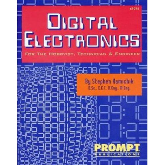 Pre-Owned Digital Electronics: For the Hobbyist, Technician & Engineer (Paperback) 0790610752 9780790610757