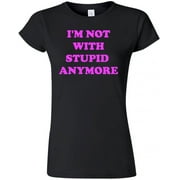 Junior Im Not with Stupid Anymore T-Shirt Tee