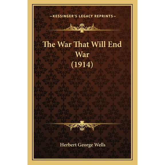 The War That Will End War (1914) (Paperback)