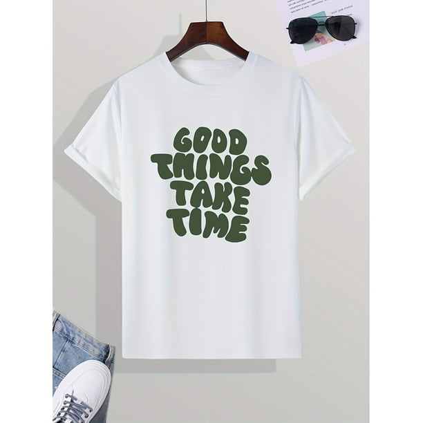 Camisetas casuales de manga corta y cuello redondo con estampado "Las cosas buenas toman tiempo" para hombre, ideales para verano y tiempo libre.