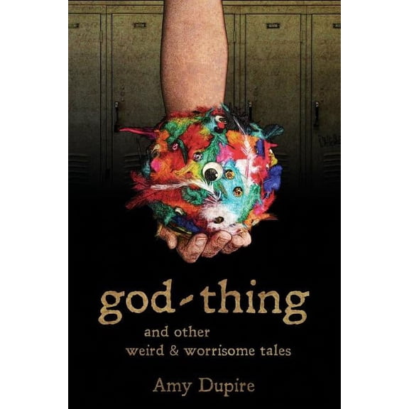 god-thing: and other weird & worrisome tales (Paperback) by Amy Dupire