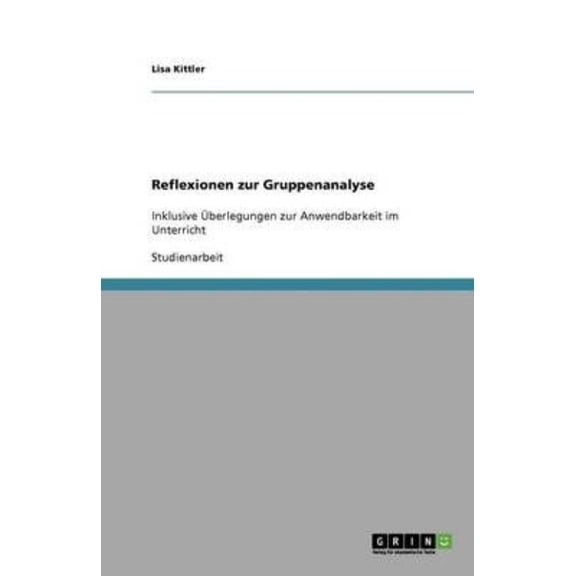 Reflexionen Zur Gruppenanalyse