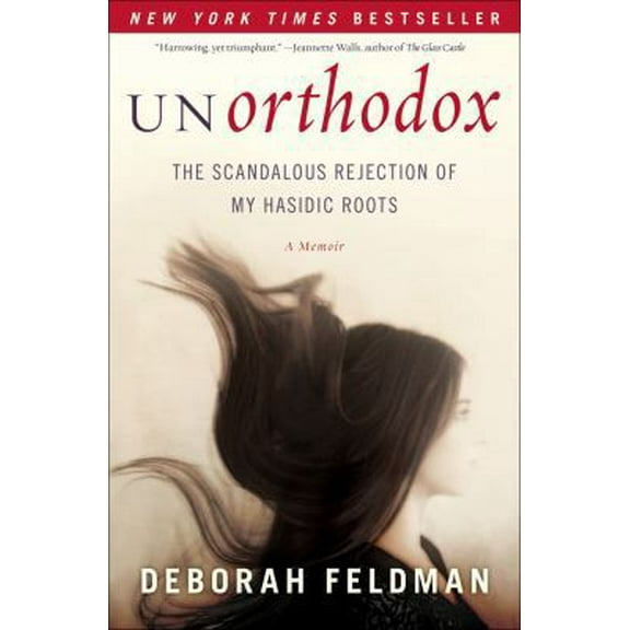 Pre-Owned Unorthodox: The Scandalous Rejection of My Hasidic Roots (Hardcover) 1439187002 9781439187005