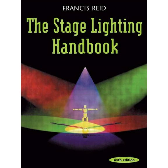 The Stage Lighting Handbook, (Paperback)