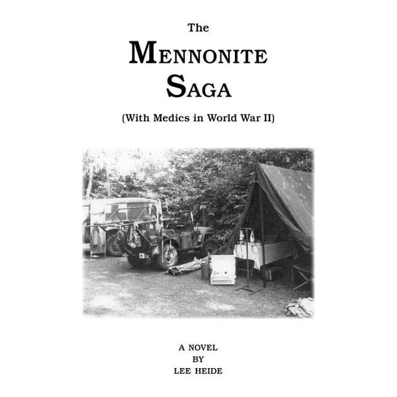 The Mennonite Saga - With Medics in World War II