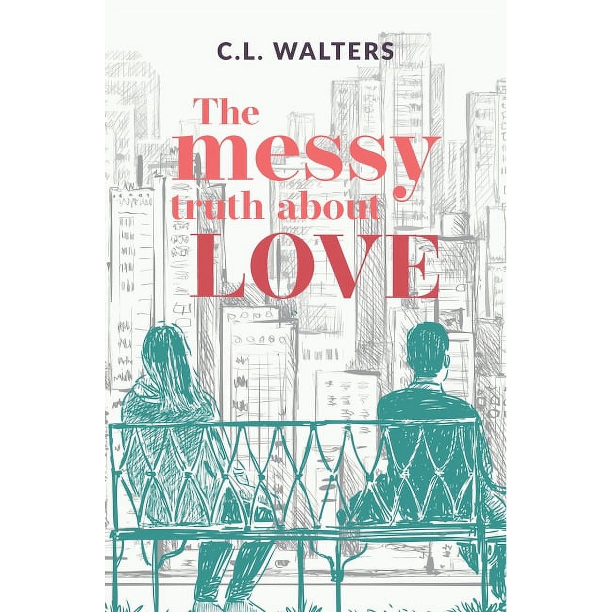 The Messy Truth About Love: A Cantos Novel (Paperback)