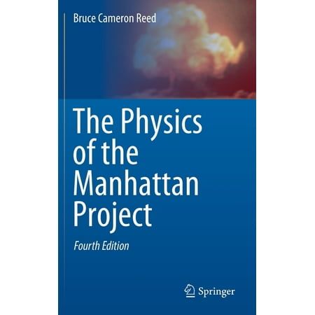 The Physics of the Manhattan Project (Edition 4) (Hardcover)