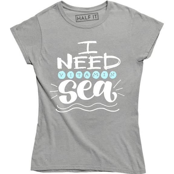 I Need Vitamin Sea Awesome Funny Travel Cruise Traveling Adventure Women T-Shirt