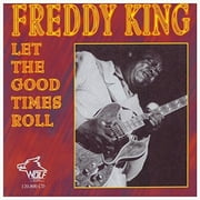 Freddie King - Let the Good Times Roll - Blues - CD