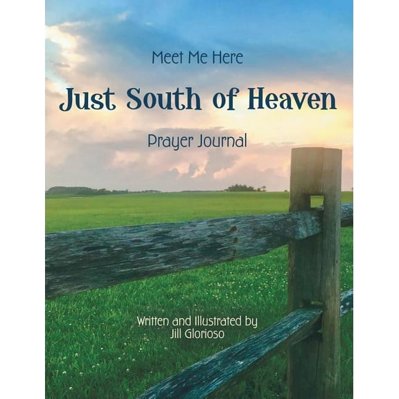 Just South of Heaven: Meet Me Here (Paperback)