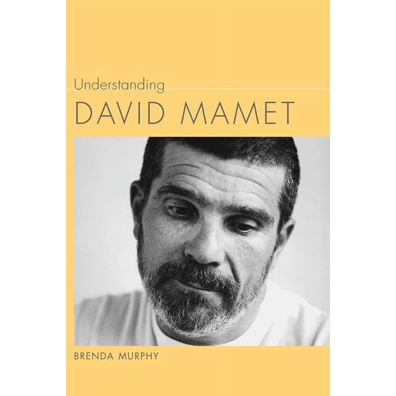 Understanding Contemporary American Lite Understanding David Mamet, (Hardcover)