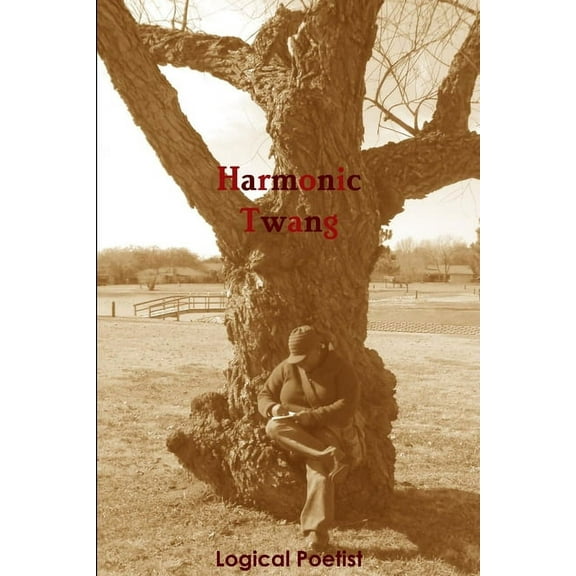 Harmonic Twang: A Determined Poet's Stairwell to Faith, (Paperback)