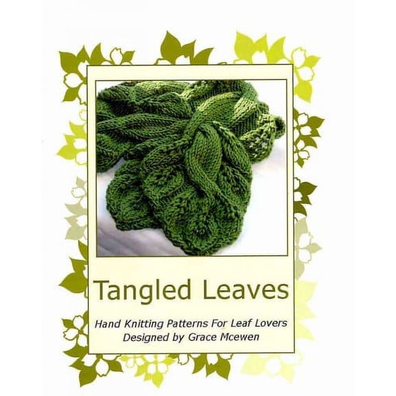 Tangled Leaves: Hand Knitting Patterns For Leaf Lovers (Paperback) by Grace McEwen