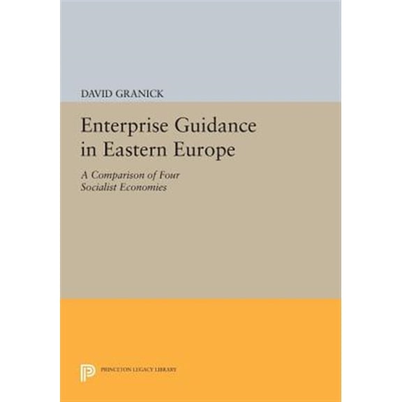 Pre-Owned Princeton Legacy Library Enterprise Guidance in Eastern Europe: A Comparison of Four Socialist Economies, Book 1478, (Paperback)