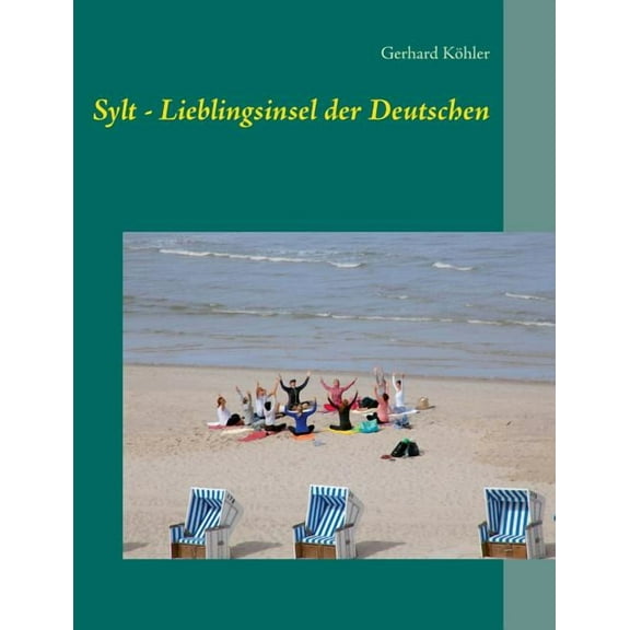 Sylt - Lieblingsinsel Der Deutschen (Paperback)