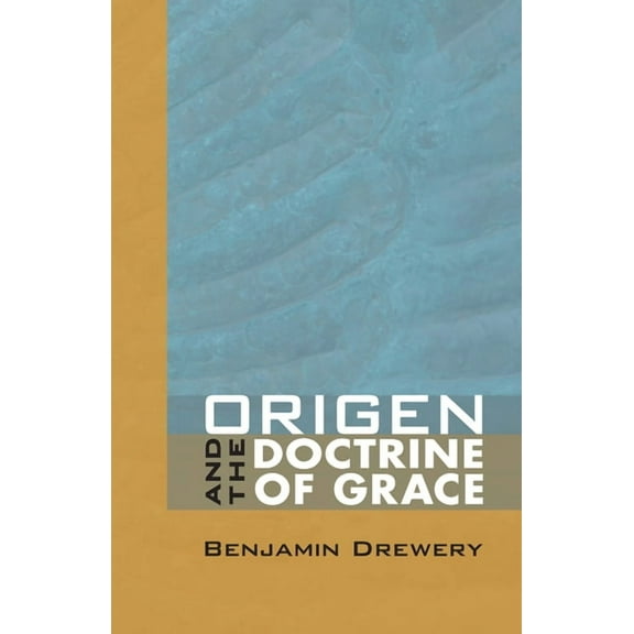 Origen and the Doctrine of Grace (Paperback)