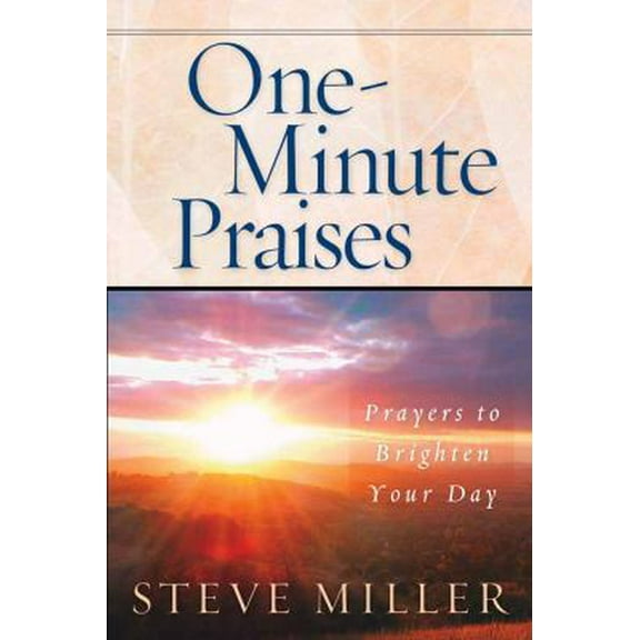 Pre-Owned One-Minute Praises: Prayers to Brighten Your Day (Paperback) 0736917888 9780736917889