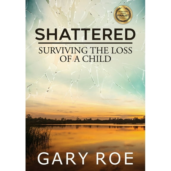 Shattered: Surviving the Loss of a Child (Large Print), (Paperback)