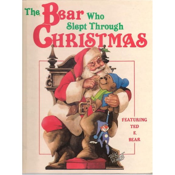 Pre-Owned The Bear Who Slept Through Christmas (Hardcover) 089542942X 9780895429421