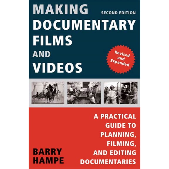 Making Documentary Films and Videos : A Practical Guide to Planning, Filming, and Editing Documentaries (Edition 2) (Paperback)
