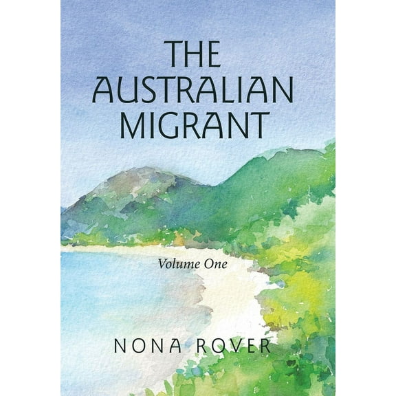 The Australian Migrant : Volume One (Hardcover)