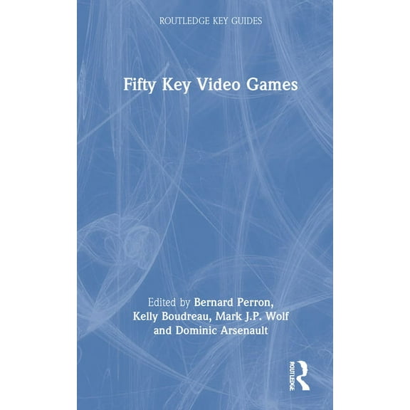 Routledge Key Guides Fifty Key Video Games, (Hardcover)
