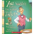 thumbnail image 1 of Pre-Owned You Wouldn't Want to Live Without Toilets! (Paperback) 0531213064 9780531213063, 1 of 1