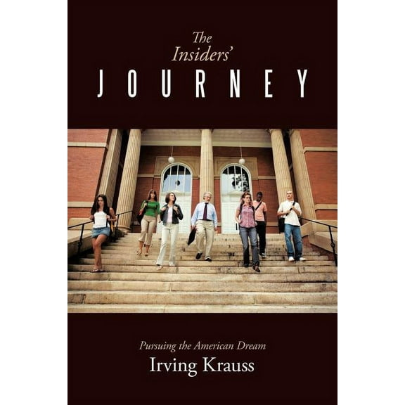 Insiders' Journey : Pursuing the American Dream