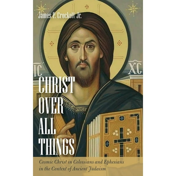 Christ over All Things, (Paperback)