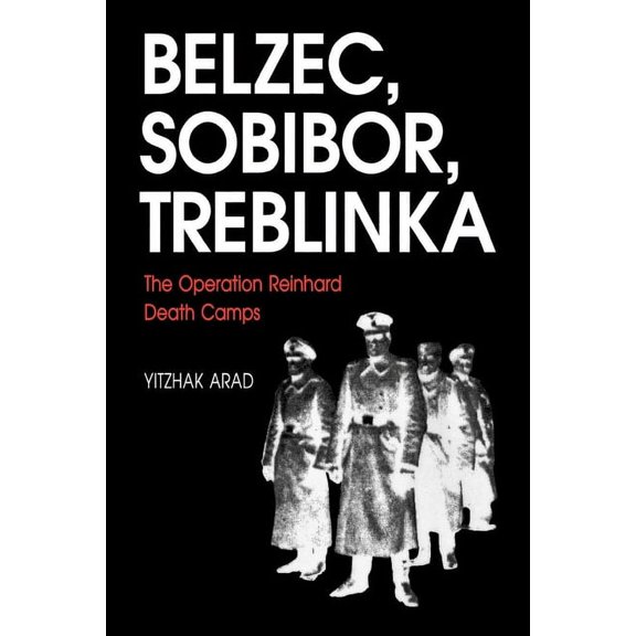 Belzec, Sobibor, Treblinka: The Operation Reinhard Death Camps, (Paperback)