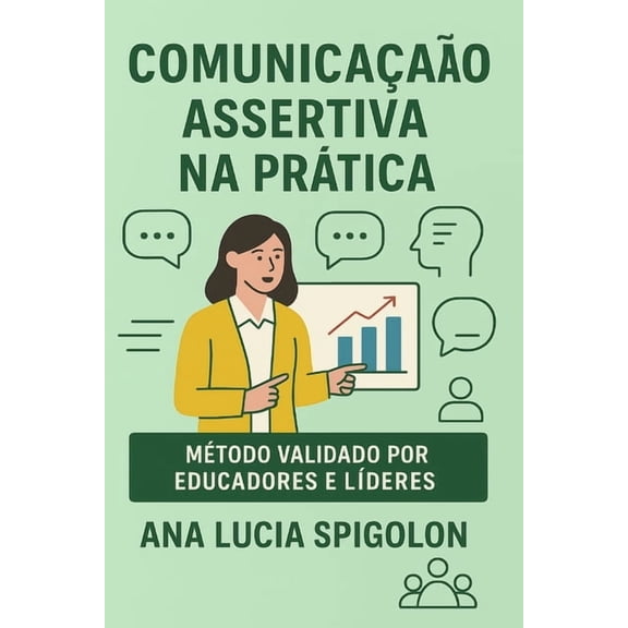 ComunicaÃ§Ã£o Assertiva na PrÃ¡tica: EdiÃ§Ã£o revisada e ampliada com exercÃ­cios prÃ¡ticos, (Paperback)