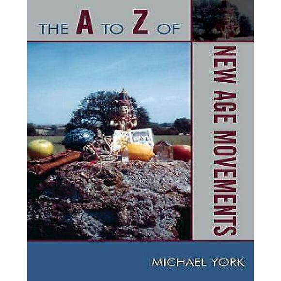 The A to Z of New Age Movements
