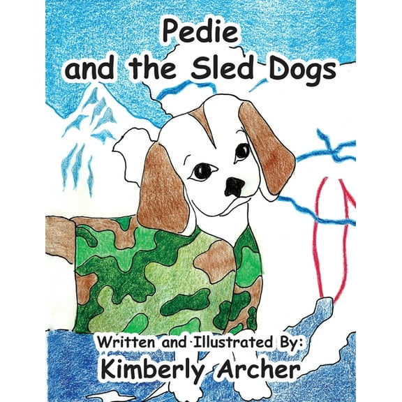 Pedie and the Sled Dogs, (Paperback)