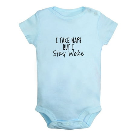 

I Take Naps But I Stay Woke Funny Rompers For Babies Newborn Baby Unisex Bodysuits Infant Jumpsuits Toddler 0-24 Months Kids One-Piece Oufits (Blue 18-24 Months)