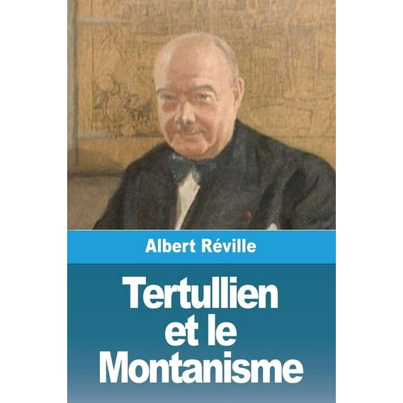 Tertullien et le Montanisme, (Paperback)