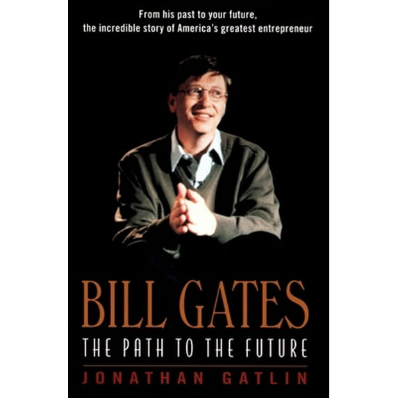 Pre-Owned Bill Gates: The Path to the Future (Paperback) 0380806258 9780380806256