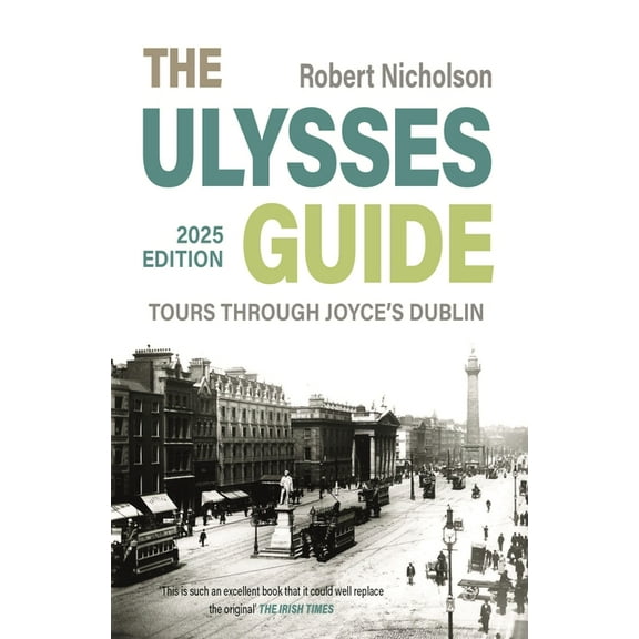 The Ulysses Guide: Tours Through Joyce's Dublin, (Paperback)