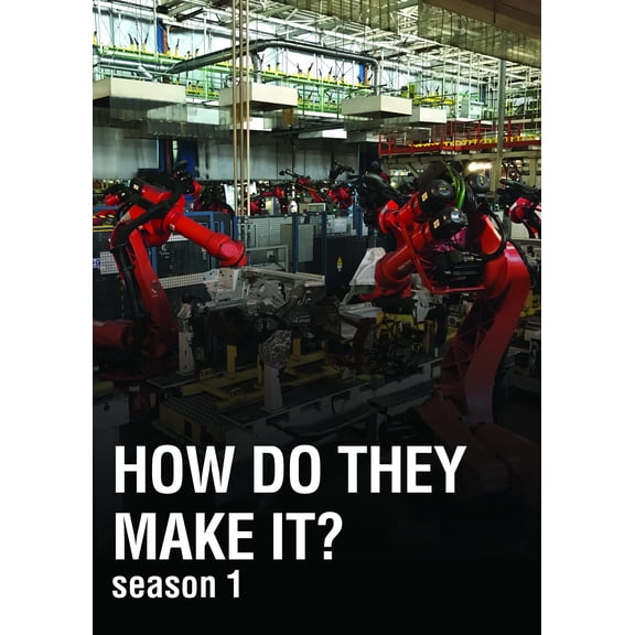 How Do They Make It?: Season One