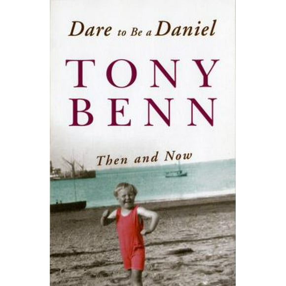 Pre-Owned Dare to Be a Daniel: Then and Now (Paperback) 0099471531