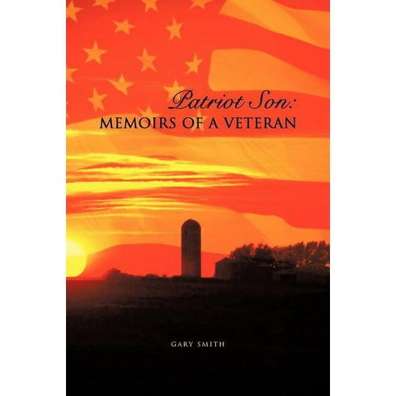 Patriot Son : Memoirs of a Veteran