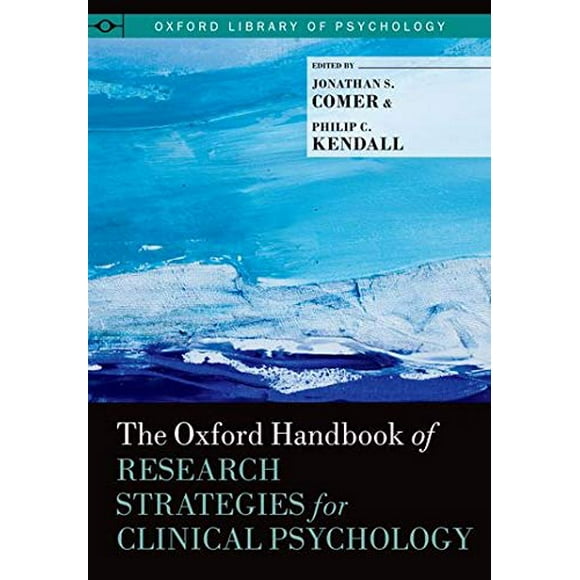Le Oxford Handbook of Research Strategies pour la Psychologie Clinique (Oxford Library of Psychology)