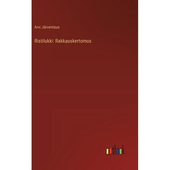 Ristilukki: Rakkauskertomus, (Hardcover)