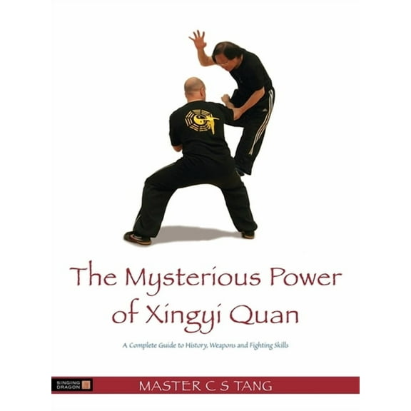 The Mysterious Power of Xingyi Quan (Paperback)