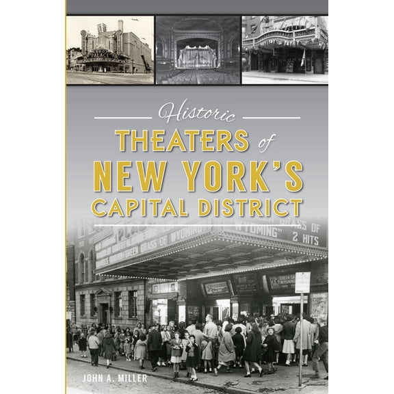 Landmarks: Historic Theaters of New York's Capital District (Paperback)
